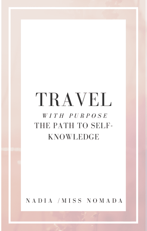 travel with purpose, the path to self knowledge